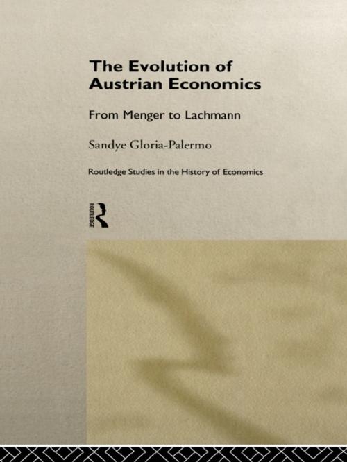 Cover of the book Evolution of Austrian Economics by Sandye Gloria-Palermo, Taylor and Francis