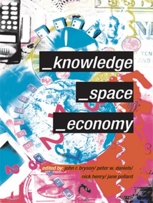 Cover of the book Knowledge, Space, Economy by , Taylor and Francis