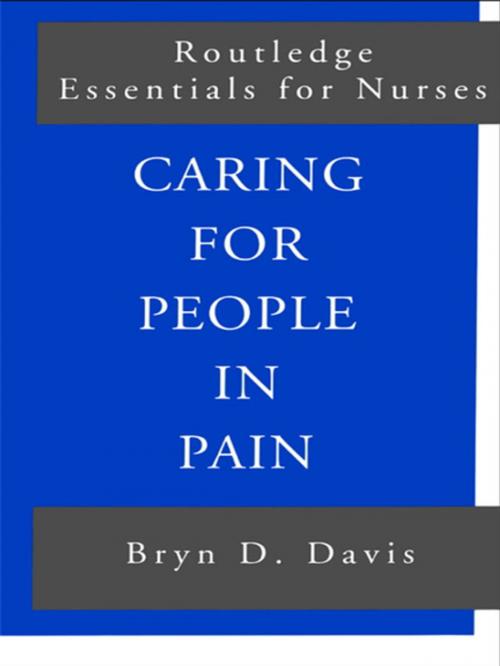 Cover of the book Caring for People in Pain by Bryn Davis, Bryn D. Davis, Taylor and Francis