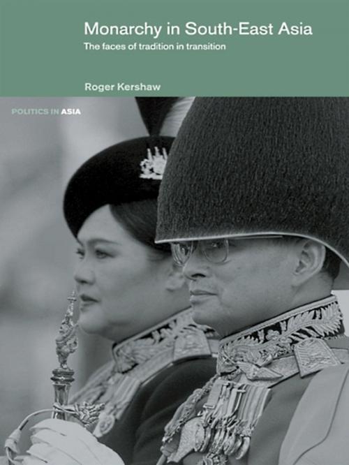 Cover of the book Monarchy in South East Asia by Roger Kershaw, Taylor and Francis