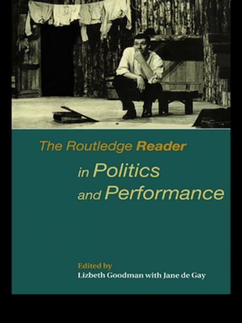 Cover of the book The Routledge Reader in Politics and Performance by , Taylor and Francis