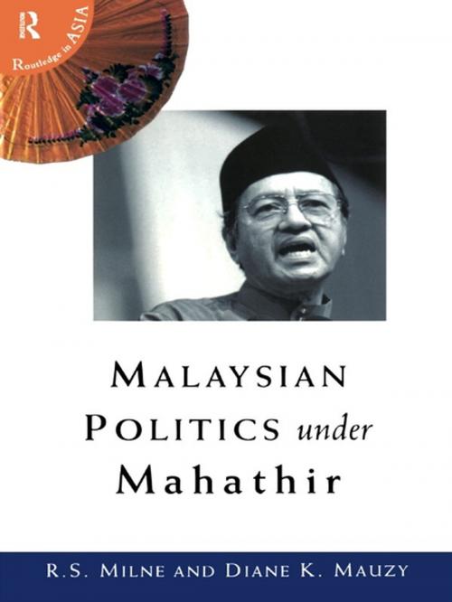 Cover of the book Malaysian Politics Under Mahathir by Diane K. Mauzy, R. S. Milne, Taylor and Francis