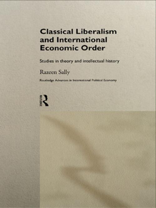 Cover of the book Classical Liberalism and International Economic Order by Razeen Sally, Taylor and Francis