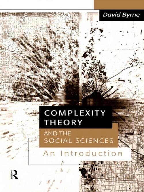 Cover of the book Complexity Theory and the Social Sciences by David Byrne, Taylor and Francis