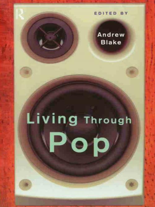 Cover of the book Living Through Pop by , Taylor and Francis