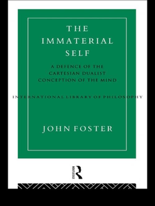 Cover of the book The Immaterial Self by John Foster, Taylor and Francis