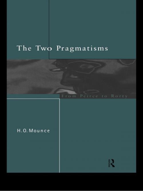 Cover of the book The Two Pragmatisms by Howard Mounce, Taylor and Francis