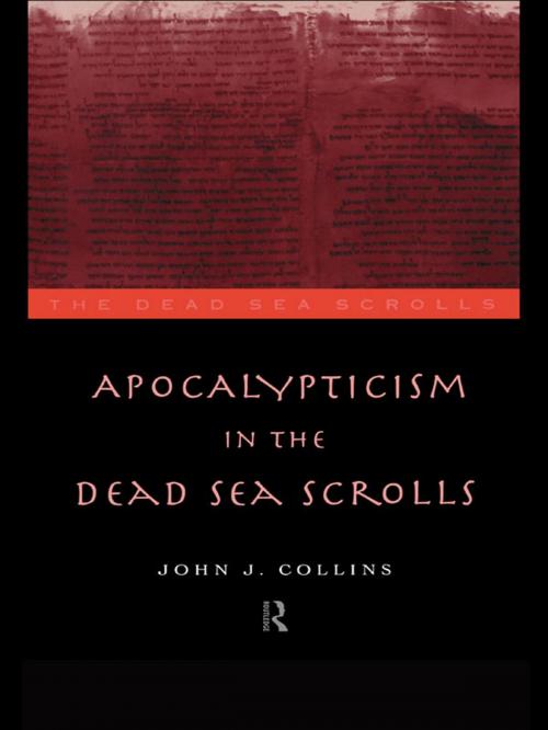 Cover of the book Apocalypticism in the Dead Sea Scrolls by John J. Collins, Taylor and Francis