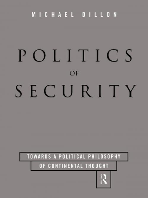 Cover of the book Politics of Security by Michael Dillon, Taylor and Francis