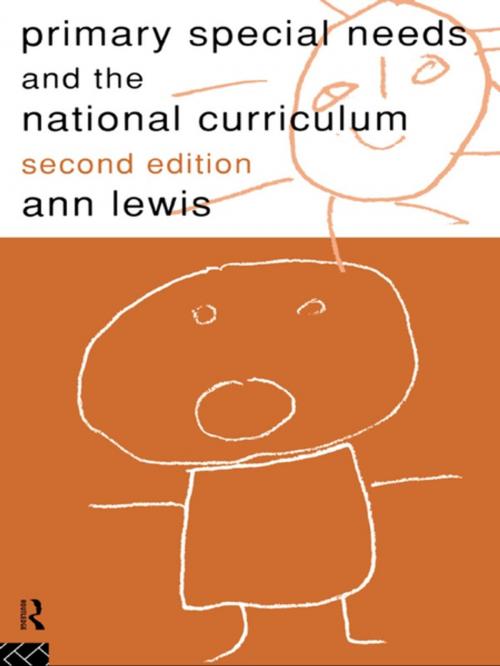Cover of the book Primary Special Needs and the National Curriculum by Ann Lewis, Taylor and Francis