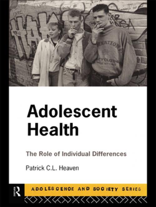 Cover of the book Adolescent Health by Patrick Heaven, Taylor and Francis