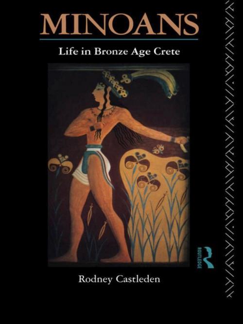 Cover of the book Minoans by Rodney Castleden, Taylor and Francis