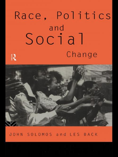 Cover of the book Race, Politics and Social Change by Les Back, John Solomos, Taylor and Francis
