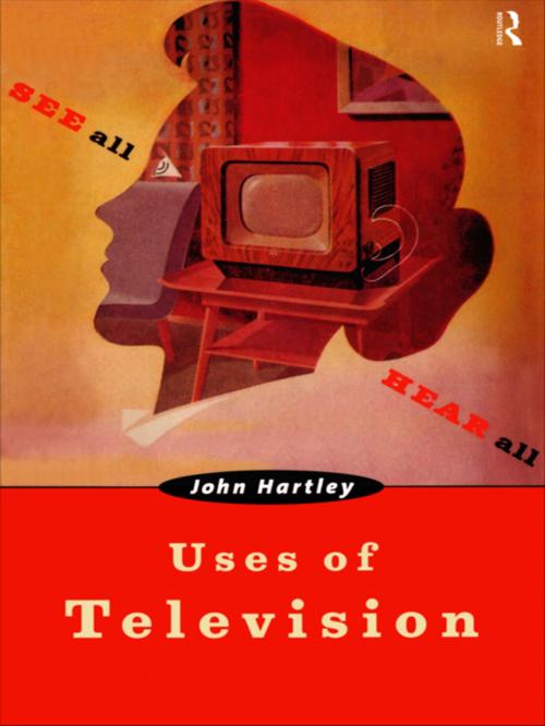 Cover of the book Uses of Television by John Hartley, Taylor and Francis