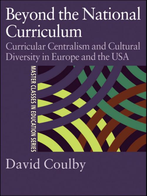 Cover of the book Beyond the National Curriculum by Professor David Coulby, David Coulby, Taylor and Francis
