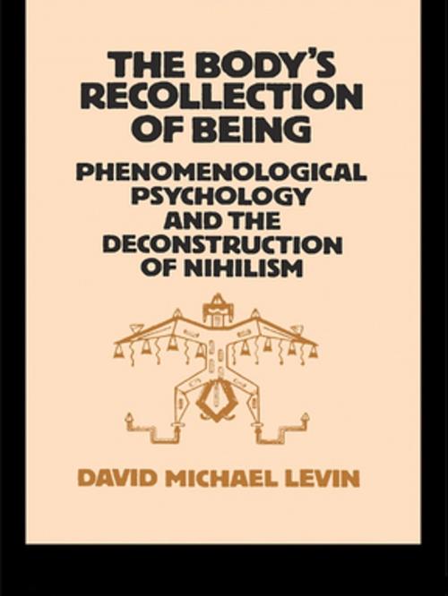 Cover of the book The Body's Recollection of Being by David Michael Levin, Taylor and Francis