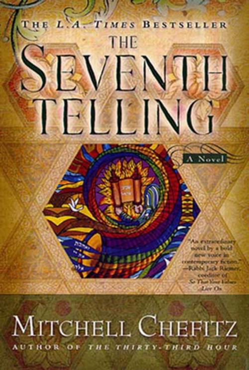 Cover of the book The Seventh Telling by Mitchell Chefitz, St. Martin's Press