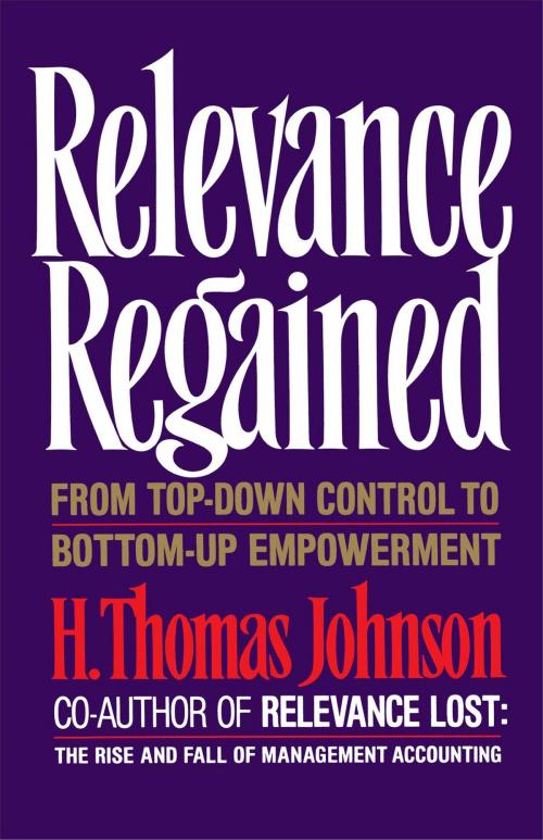 Cover of the book Relevance Regained by H. Thomas Johnson, Free Press