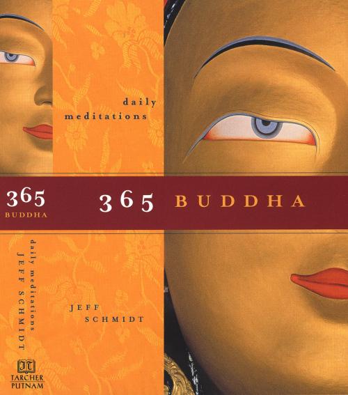 Cover of the book 365 Buddha PA by Jeff Schmidt, Penguin Publishing Group