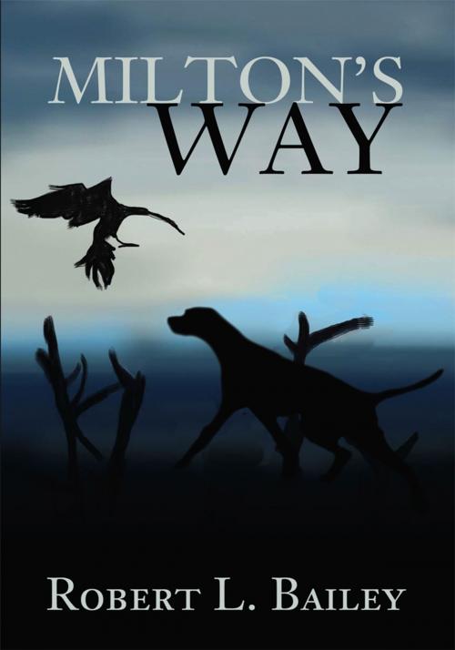 Cover of the book Milton's Way by Robert L. Bailey, iUniverse