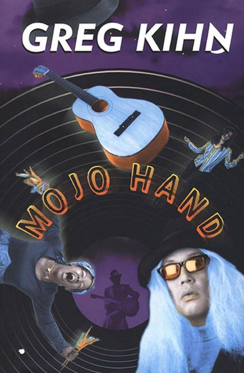 Cover of the book Mojo Hand by Greg Kihn, Tom Doherty Associates