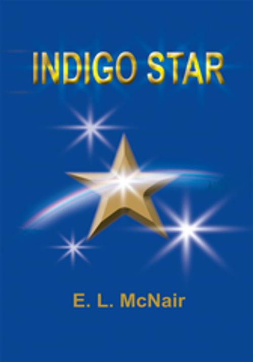 Cover of the book Indigo Star by Edyth L McNair, iUniverse