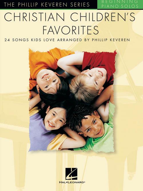 Cover of the book Christian Children's Favorites Songbooks by Phillip Keveren, Hal Leonard