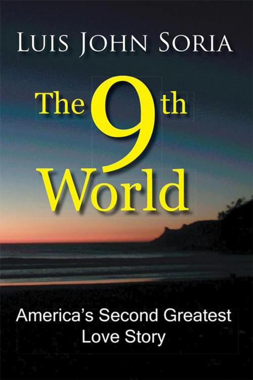 Cover of the book The 9Th World by Luis John Soria, iUniverse