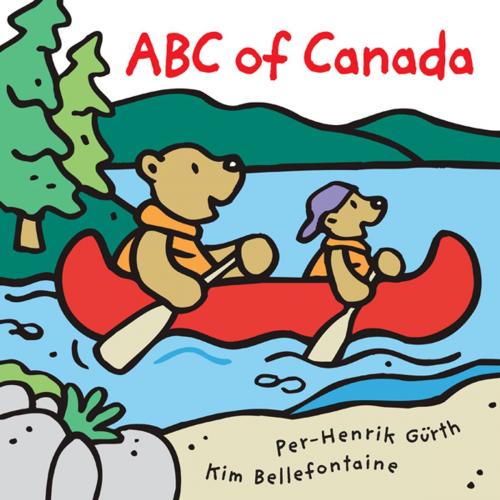 Cover of the book ABC of Canada by Kim Bellefontaine, Kids Can Press