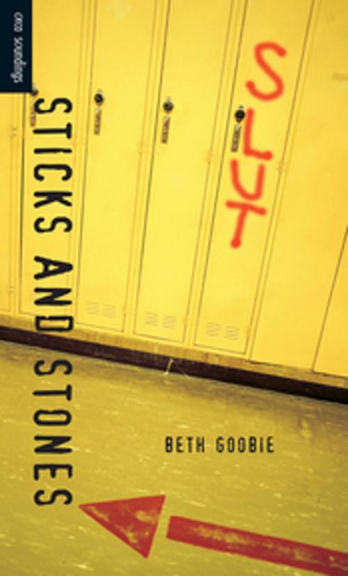 Cover of the book Sticks and Stones by Beth Goobie, Orca Book Publishers