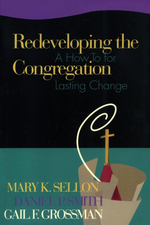 Cover of the book Redeveloping the Congregation by Mary Sellon, Dan Smith, Gail Grossman, Rowman & Littlefield Publishers