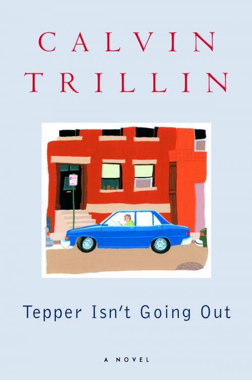 Cover of the book Tepper Isn't Going Out by Calvin Trillin, Random House Publishing Group