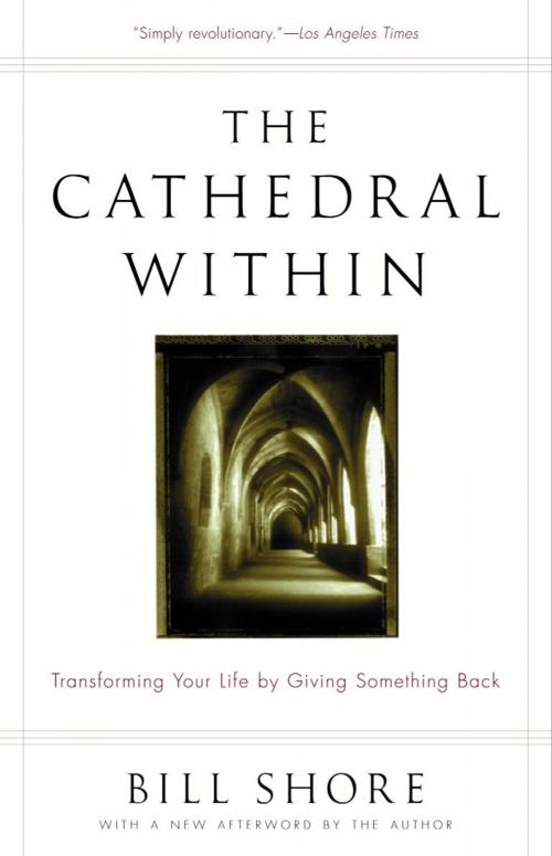 Cover of the book The Cathedral Within by Bill Shore, Random House Publishing Group