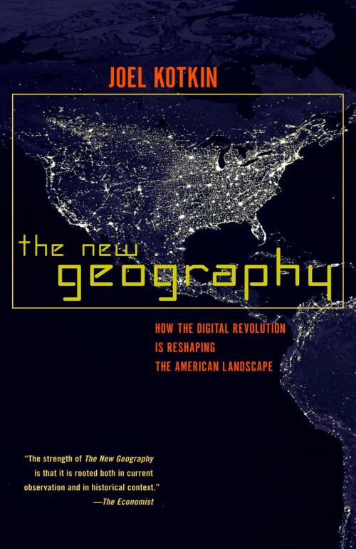 Cover of the book The New Geography by Joel Kotkin, Random House Publishing Group
