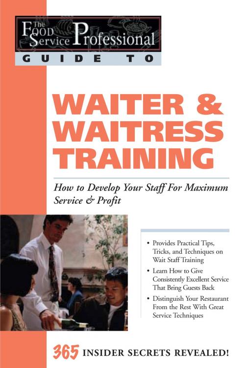 Cover of the book The Food Service Professional Guide to Waiter & Waitress Training by Lora Arduser, Atlantic Publishing Group Inc