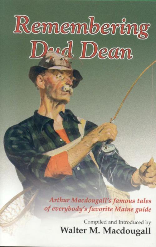 Cover of the book Remembering Dud Dean by Walter Macdougall, Down East Books