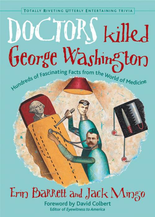Cover of the book Doctors Killed George Washington by Barrett, Erin, Mingo, Jack, Red Wheel Weiser