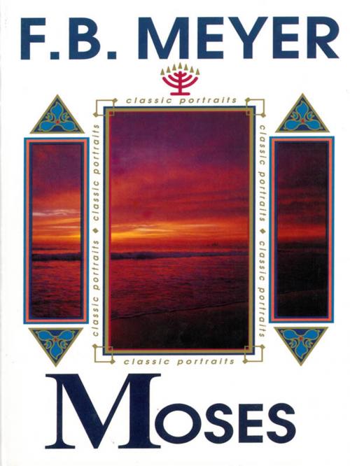 Cover of the book Moses by F.B. Meyer, CLC Publications
