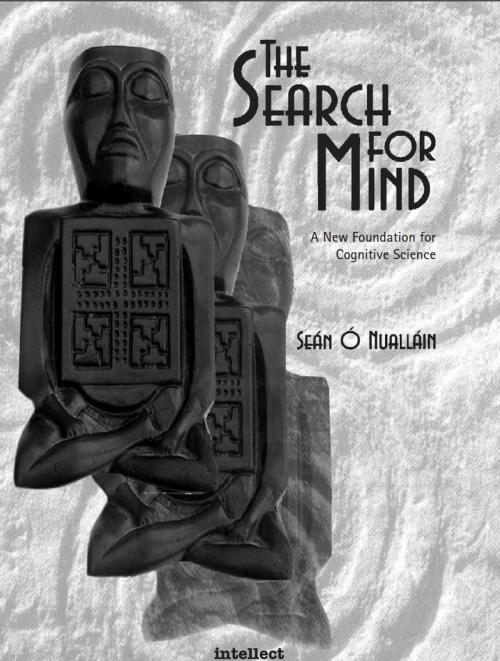 Cover of the book The Search for Mind by Sean O'Nuallain, Intellect Books Ltd