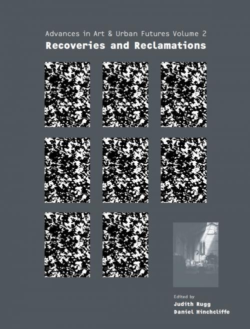 Cover of the book Recoveries and Reclamations by Daniel Hinchcliffe, Judith Rugg, Intellect Books Ltd