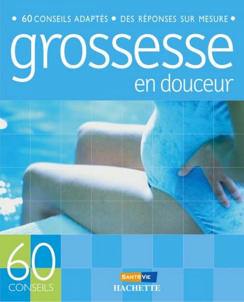 Cover of the book Grossesse en douceur by Marie Borrel, Hachette Pratique