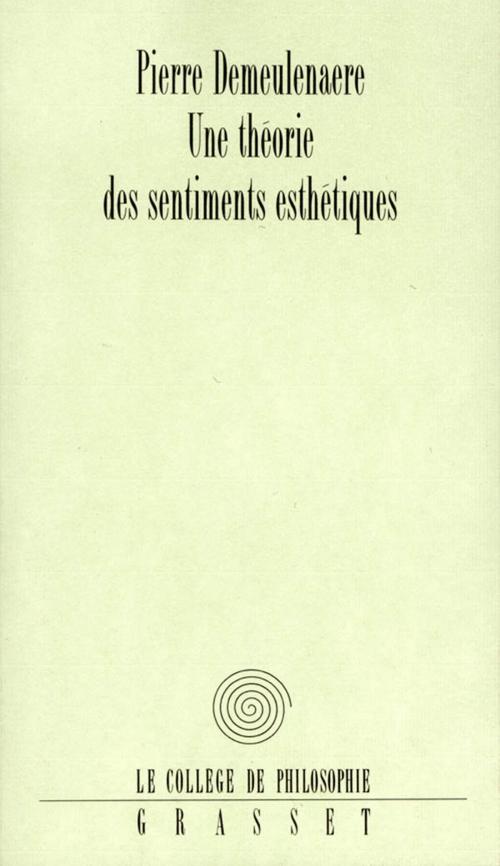 Cover of the book Théorie des sentiments esthétiques by Pierre Demeulenaere, Grasset