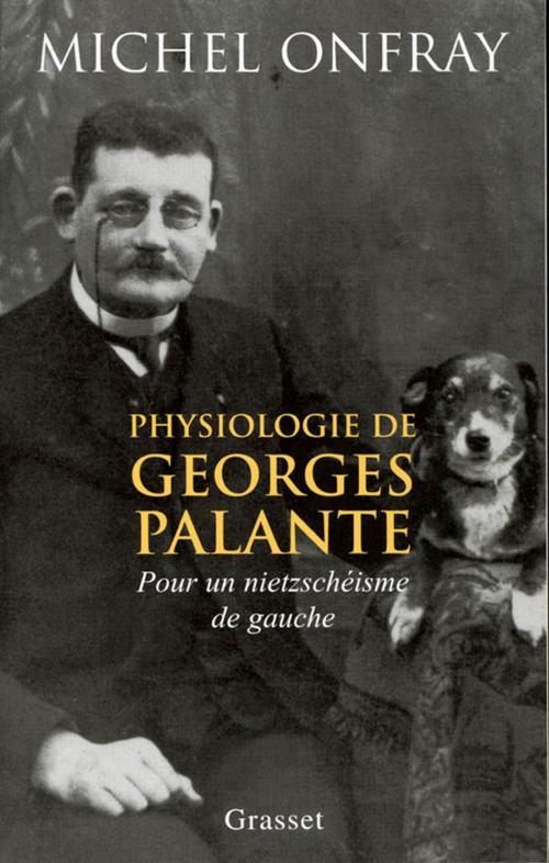 Cover of the book Physiologie de Georges Palante by Michel Onfray, Grasset