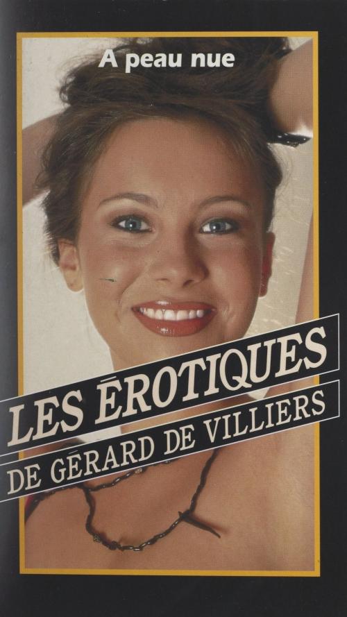 Cover of the book À peau nue by Jean-Jacques d'Alins, Gérard de Villiers, FeniXX réédition numérique