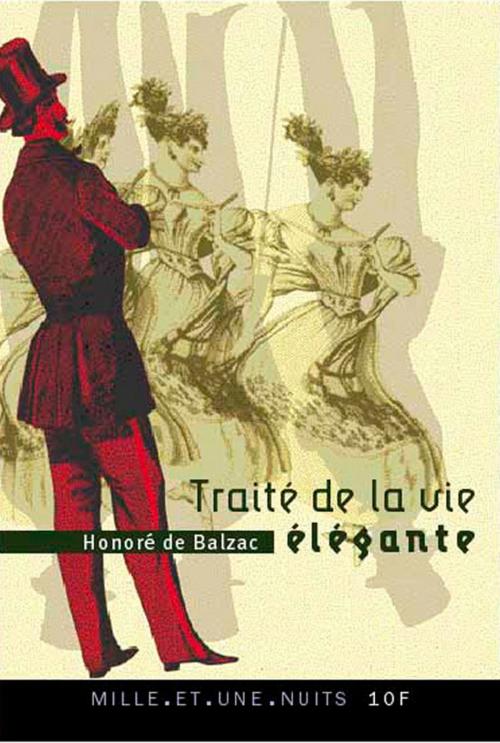 Cover of the book Traité de la vie élégante by Honoré de Balzac, Fayard/Mille et une nuits