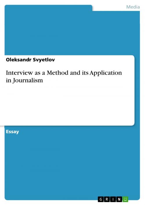 Cover of the book Interview as a Method and its Application in Journalism by Oleksandr Svyetlov, GRIN Verlag