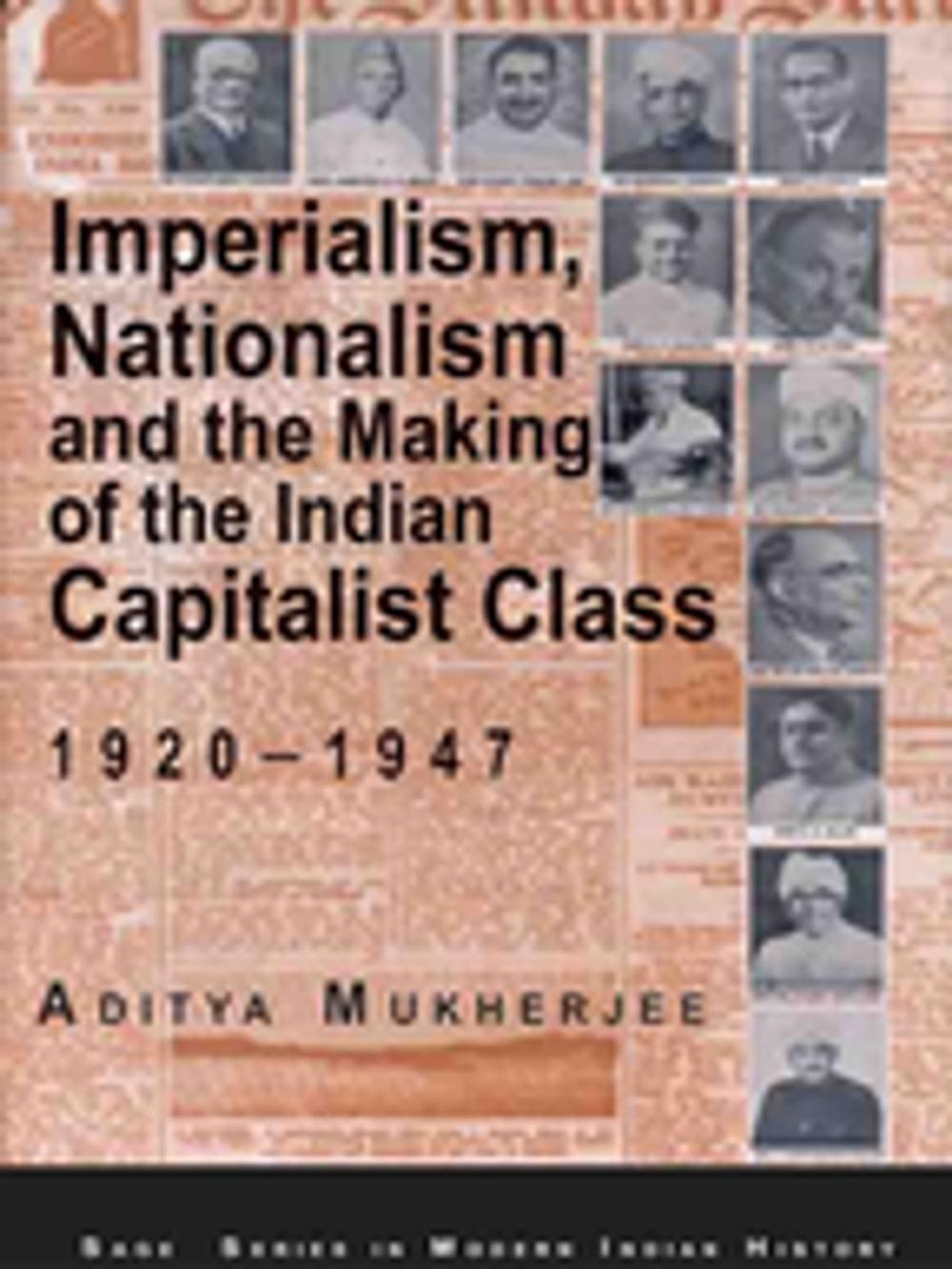 Big bigCover of Imperialism, Nationalism and the Making of the Indian Capitalist Class, 1920-1947