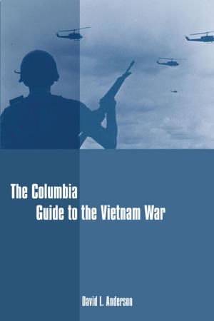 Cover of the book The Columbia Guide to the Vietnam War by Catherine Malabou