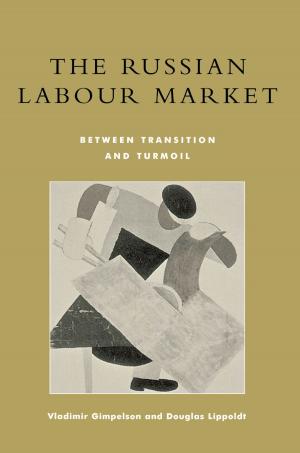 Cover of the book The Russian Labour Market by Laura Mahalingappa, Nihat Polat, Terri L. Rodriguez