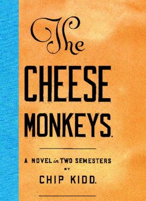 Cover of the book The Cheese Monkeys by Annie Proulx